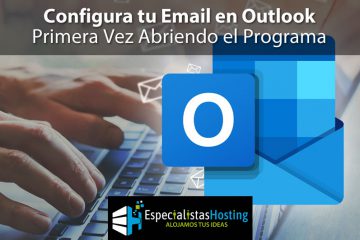 Configura tu Email en Outlook - Primera Vez Abriendo el Programa