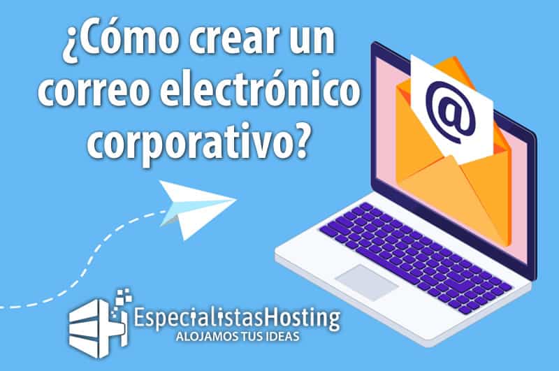 Cómo crear un correo electrónico corporativo